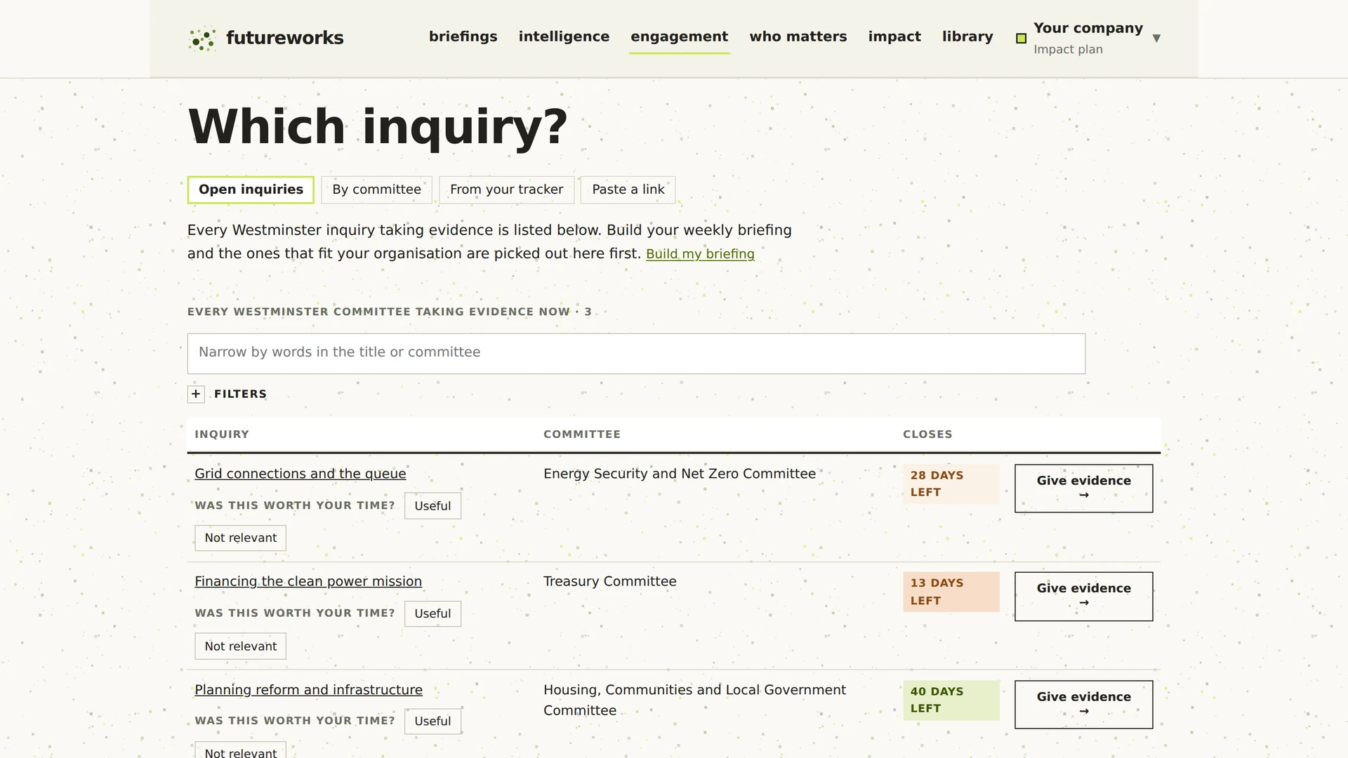 Every Westminster committee taking evidence now, with its deadline and a way in